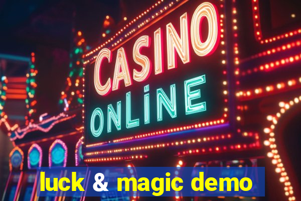 luck & magic demo